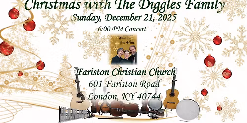 Christmas with The Diggles Family at Fariston Christian Church, London, KY