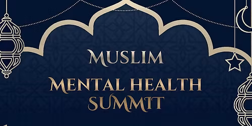MMHC - Muslim Mental Health Summit