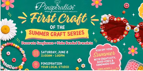 Mini Maker Summer Craft Series- Sunnies & Bracelets