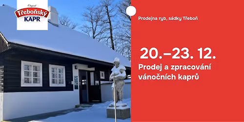 Prodej a zpracov\u00e1n\u00ed v\u00e1no\u010dn\u00edch kapr\u016f a ob\u010derstven\u00ed na s\u00e1dk\u00e1ch T\u0159ebo\u0148