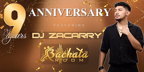 BACHATA ROOM 9 Year Anniversary FT: Bachata Star DJ Zacarry