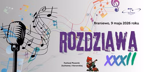 XXXII Festiwal Piosenki Zuchowej i Harcerskiej ROZDZIAWA