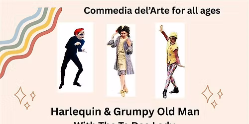 LULLY, HARLEQUIN & THE GRUMPY OLD MAN