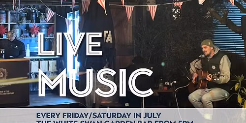 WILL PRIOR LIVE @ THE WHITE SWAN GARDEN BAR