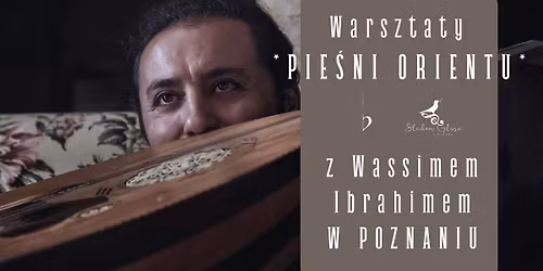 Pie\u015bni orientu z Wassimem Ibrahimem w Poznaniu | intensywny warsztat weekendowy | zaawansowany