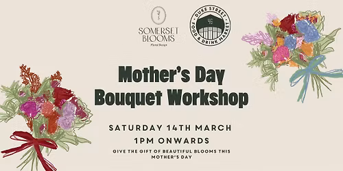 Mother's Day Bouquet Workshop at Duke Street Market