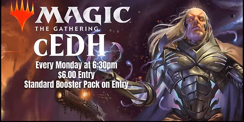 MTG: Monday Night Competitive Commander - Weekly at 6:30pm