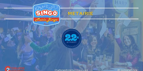 Weekly Singo at  22nd Street Bar & Patio - Metairie