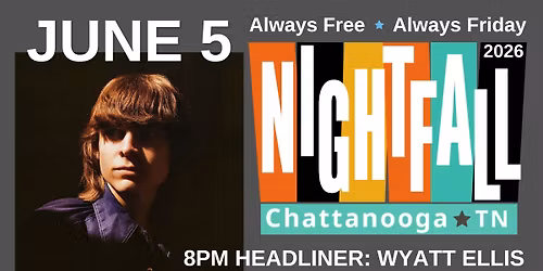 Nightfall Free Summer Concert Series: June 5 \u2013 High Stuarts \/ Wyatt Ellis
