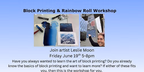 Block Printing & Rainbow Roll Workshop with Leslie Moon 