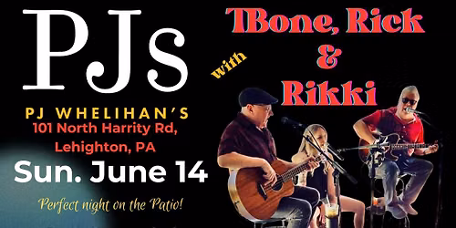 TBONE, Rick & Rikki at PJ Whelihan's Lehighton Patio Party