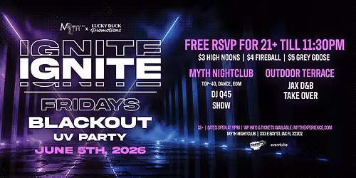 Myth Nightclub Presents: Ignite Fridays - Blackout UV Party| 06.05.26