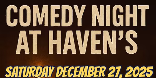 Comedy Night at Haven\u2019s in Newburgh!