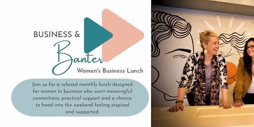 Business & Banter - Womens Business Lunch