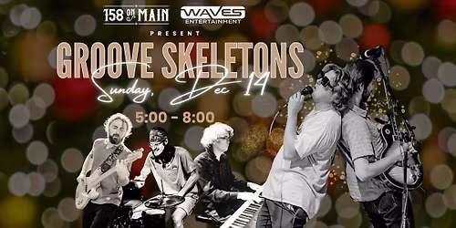 Groove Skeletons: Live at 158 on Main