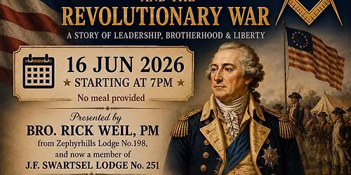 Freemasonry and the Revolutionary War: A Story of Leadership, Brotherhood, and Liberty