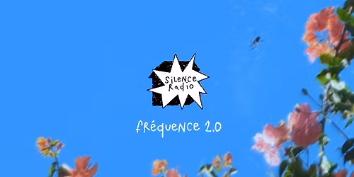 Silence Radio - fr\u00e9quence 2.0