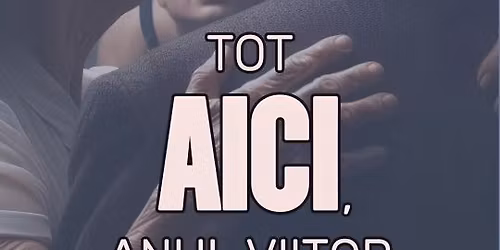TOT AICI, ANUL VIITOR