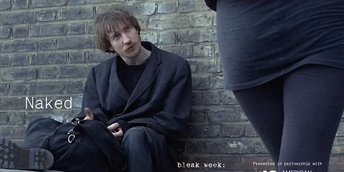 Bleak Week: Naked