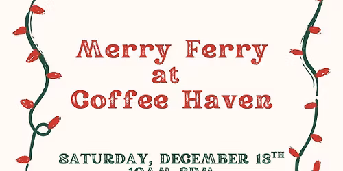 Merry Ferry @Coffee Haven
