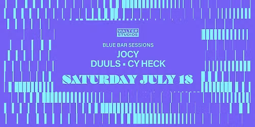 Blue Bar Sessions: Jocy, Duuls & Cy Heck (Free Entry)