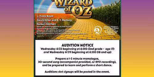 Alchemy AUDITIONS - WIZARD OF OZ - Kids on 4\/22 @6pm, Adults on 4\/29 @6pm - Everyone must SIGN UP!