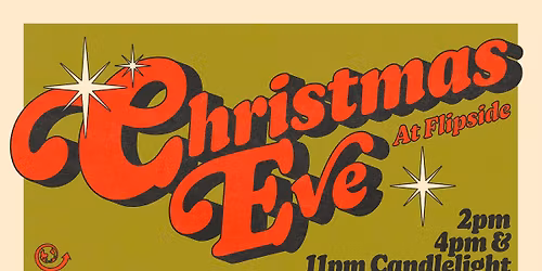 CHRISTMAS EVE AT FLIPSIDE