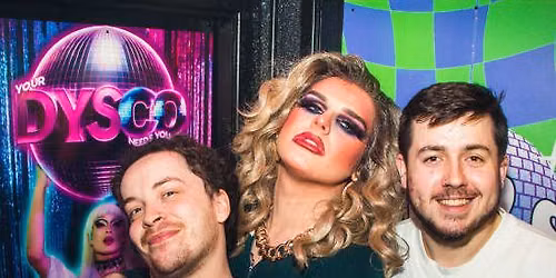 DISCO KARAOKE with Drag Queens @ Dysco, Liverpool