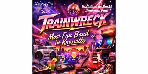 Trainwreck @ Fountain City Social