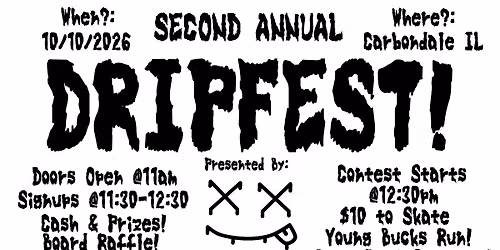 Second Annual DripFest @ Slabz Skatepark!