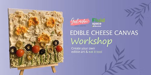 Edible Cheese Canvas Workshop
