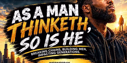 LOZ Men\u2019s Ministry Presents: As A Man Thinketh, So Is He