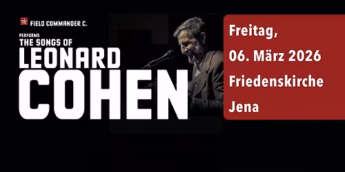 Field Commander C. - The Songs of Leonard Cohen in Jena