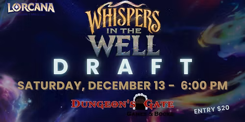 DISNEY LORCANA WHISPERS IN THE WELL DRAFT DUNGEON'S GATE!