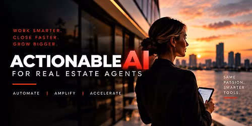 Actionable AI for Real Estate Agents
