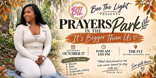 Prayers In The Park| It\u2019s Bigger Than Us