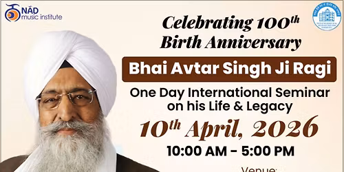 Seminar on the Life & Legacy of Bhai Avtar Singh Ji Ragi