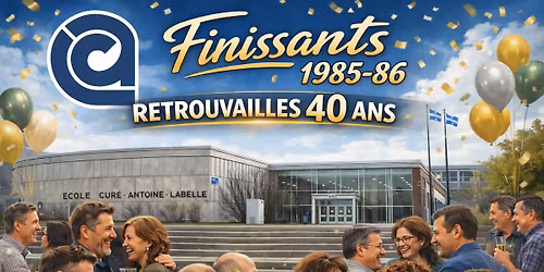 Retrouvailles finissants 1985-1986 \u00c9cole Cur\u00e9-Antoine-Labelle 