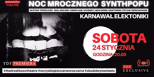 NOC MROCZNEGO SYNTHPOPU - NA \u017bYWO - KARNAWA\u0141 ELEKTRONIKI - TDT PREMIERA + AFTER PARTY