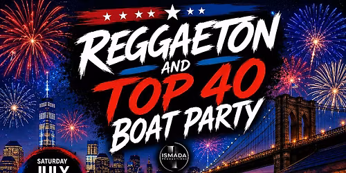 July 4th Reggaeton & Top 40 Boat Party NYC | Independence Day Weekend