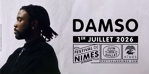 DAMSO \u2022 1ER JUILLET 2026 \u2022 FESTIVAL DE NIMES
