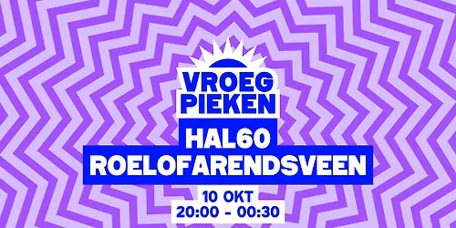 Vroeg Pieken \/\/ Hal60 \/\/ Roelofarendsveen