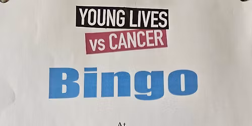 Young Lives Vs Cancer bingo - eyes down 3pm 