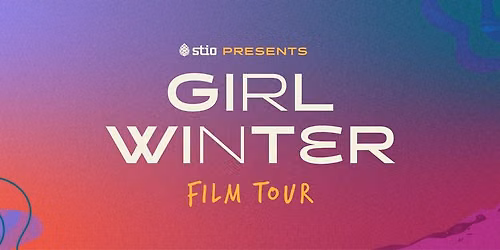 Girl Winter Film Tour 2026