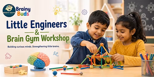Brainy Buds: Little Engineers & Brain Gym Workshop (3-12 years old)