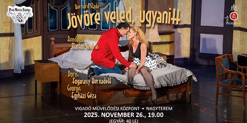 PESTI M\u0170V\u00c9SZ SZ\u00cdNH\u00c1Z \u2022 J\u00f6v\u0151re veled, ugyanitt