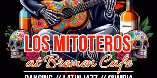 Los Mitoteros at Bremen Cafe\u203c\ufe0f\ud83d\udc83\ud83d\udd7a