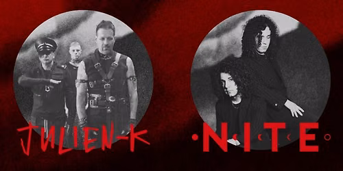 JULIEN-K & NITE: THE NEON CHRONICLES II TOUR