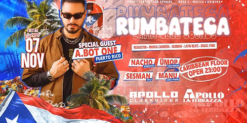 FR 07.11 \u2022 RUMBATECA w\/ DJ A.BOT.ONE (Puerto Rico) \u2022 Latin Club Sounds \u2022 Club Apollo Aachen
