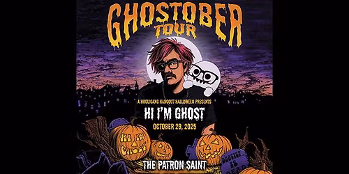 A Hooligang Halloween Presents Hi I'm Ghost - The Ghostober Tour